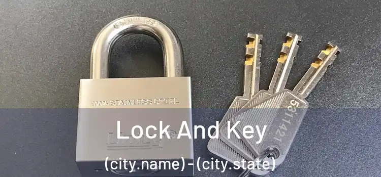 Lock And Key (city.name) - (city.state)